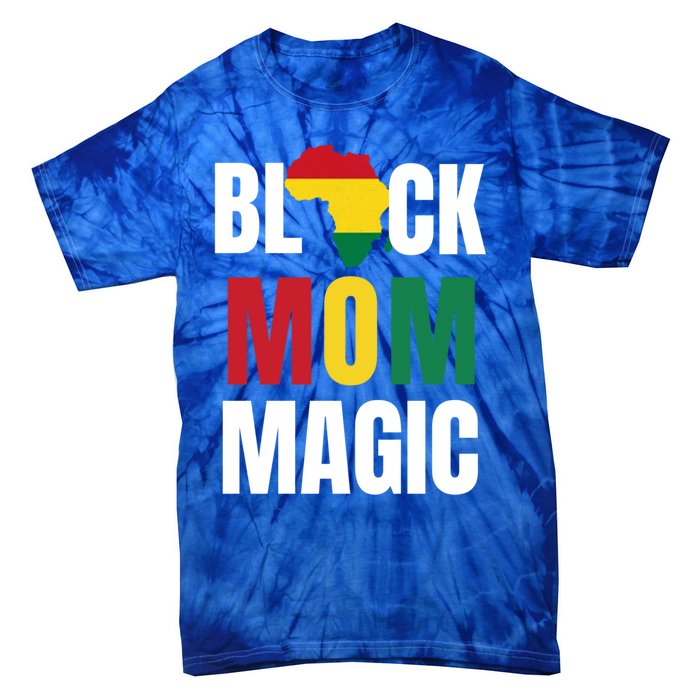 Black Mom Magic Black History Month Gift African American Gift Tie-Dye T-Shirt