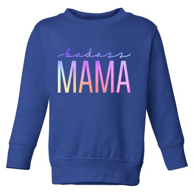 Badass Mom Mama Strong As A Mother Funny Cute Mom Gift Toddler Sweatshirt