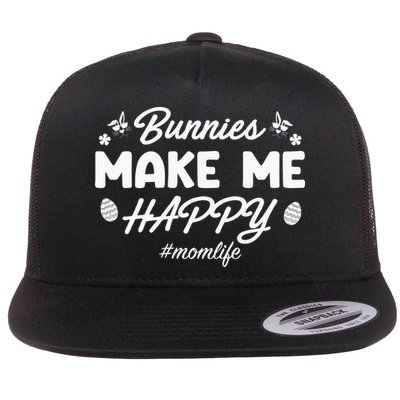 Bunny Make Me Happy Mom Life Easter Mom Mother's Day Easter Day Flatbill Hat
