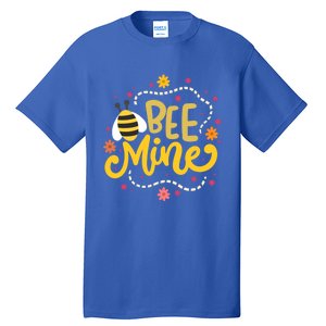 Bee Mine Meaningful Gift Happy Valentine's Day Quotes Cute Gift Tall T-Shirt