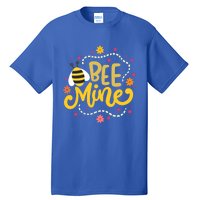 Bee Mine Meaningful Gift Happy Valentine's Day Quotes Cute Gift Tall T-Shirt