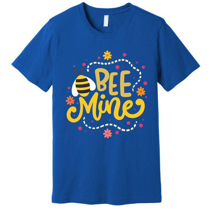 Bee Mine Meaningful Gift Happy Valentine's Day Quotes Cute Gift Premium T-Shirt