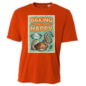 Baking Makes Me Happy Baker Baking Funny Gift Cooling Performance Crew T-Shirt