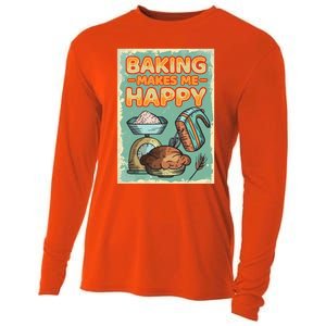 Baking Makes Me Happy Baker Baking Funny Gift Cooling Performance Long Sleeve Crew