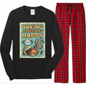 Baking Makes Me Happy Baker Baking Funny Gift Long Sleeve Pajama Set