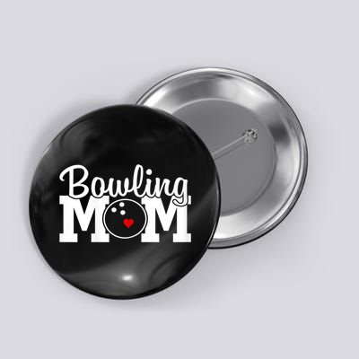 Bowling Mom Mothers Day Birthday Party For Women's Players Button