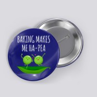 Baking Makes Me Hapea Happy Food Pun Funny Humor Gift Button