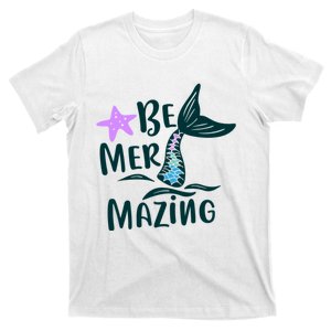 Be Mer Mazing Mermaid T-Shirt