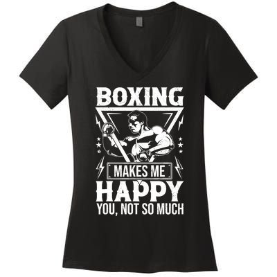 Boxing Makes Me Happy You Not So Much Women's V-Neck T-Shirt