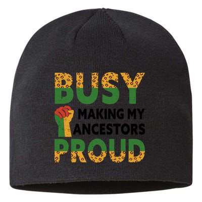 Busy Making My Ancestors Proud Black History Month Sustainable Beanie