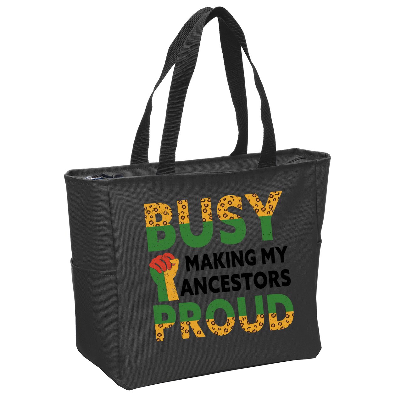 Busy Making My Ancestors Proud Black History Month Zip Tote Bag