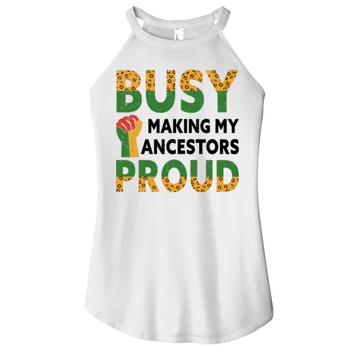 Busy Making My Ancestors Proud Black History Month Women's Perfect Tri Rocker Tank