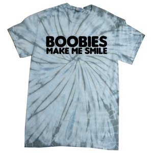 Boobies Make Me Smile Adult Humor Funny Gift Tie-Dye T-Shirt