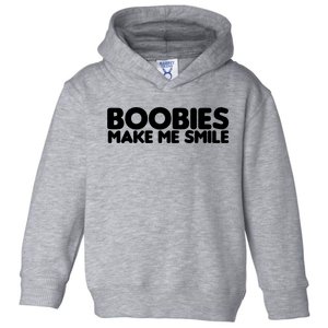 Boobies Make Me Smile Adult Humor Funny Gift Toddler Hoodie