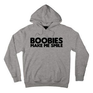 Boobies Make Me Smile Adult Humor Funny Gift Tall Hoodie