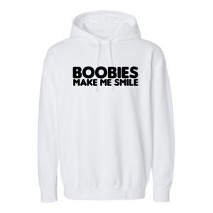 Boobies Make Me Smile Adult Humor Funny Gift Garment-Dyed Fleece Hoodie