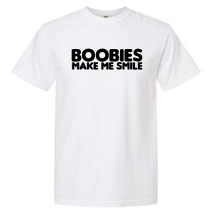 Boobies Make Me Smile Adult Humor Funny Gift Garment-Dyed Heavyweight T-Shirt