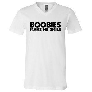 Boobies Make Me Smile Adult Humor Funny Gift V-Neck T-Shirt