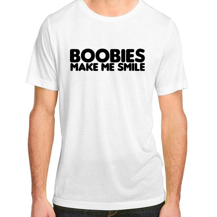 Boobies Make Me Smile Adult Humor Funny Gift Adult ChromaSoft Performance T-Shirt