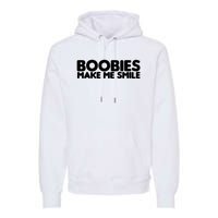 Boobies Make Me Smile Adult Humor Funny Gift Premium Hoodie