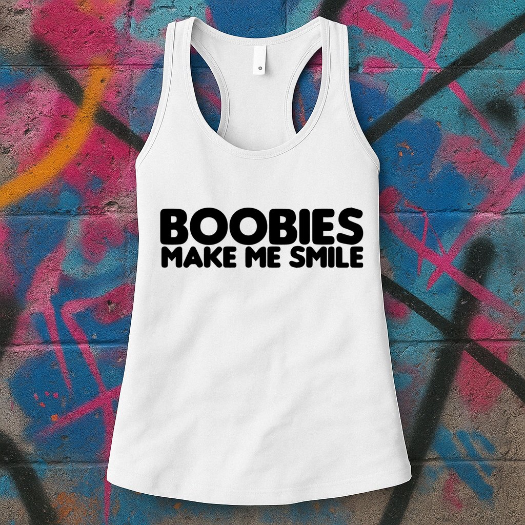 Boobies Make Me Smile Adult Humor Funny Gift Womens Tank Top