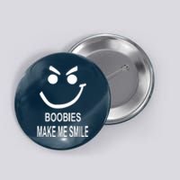 Boobies Make Me Smile Button