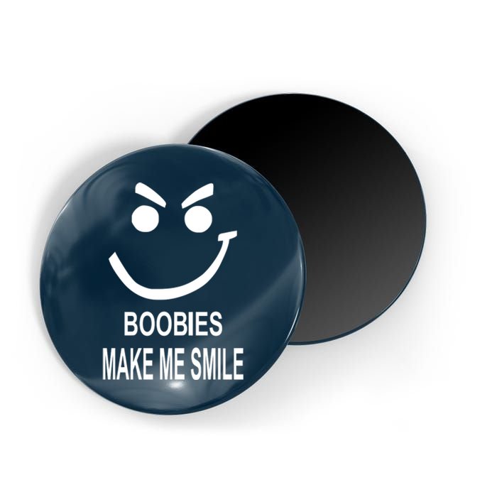 Boobies Make Me Smile Magnet