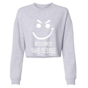 Boobies Make Me Smile Cropped Pullover Crew