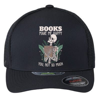 Books Make Me Happy You Not So Much Funny Book Nerd Skeleton Flexfit Unipanel Trucker Cap