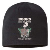 Books Make Me Happy You Not So Much Funny Book Nerd Skeleton Sustainable Beanie