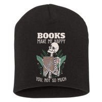 Books Make Me Happy You Not So Much Funny Book Nerd Skeleton Short Acrylic Beanie