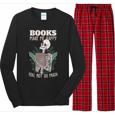 Books Make Me Happy You Not So Much Funny Book Nerd Skeleton Long Sleeve Pajama Set