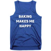 Baking Makes Me Happy Gift Tank Top