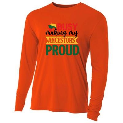 Busy Making My Ancestor Proud Black History Month Juneteenth Cooling Performance Long Sleeve Crew