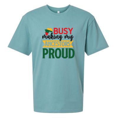 Busy Making My Ancestor Proud Black History Month Juneteenth Sueded Cloud Jersey T-Shirt