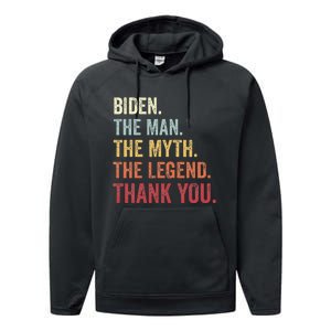 Biden Man Myth Legend Thank You Joe Biden President American Performance Fleece Hoodie