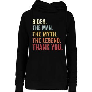 Biden Man Myth Legend Thank You Joe Biden President American Womens Funnel Neck Pullover Hood