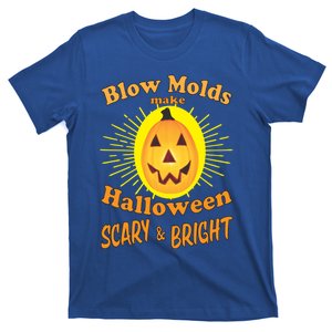 Blow Molds Make Halloween Scary And Bright Gift T-Shirt