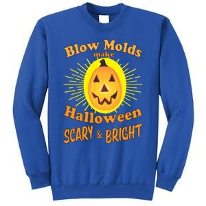 Blow Molds Make Halloween Scary And Bright Gift Tall Sweatshirt