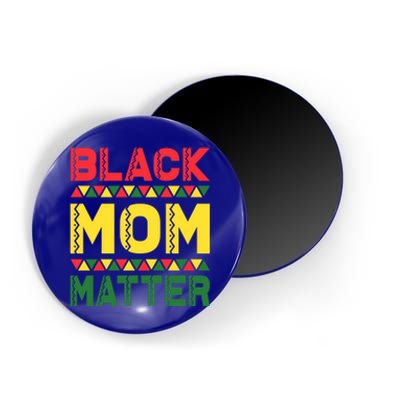 Black Mom Matter Black History Month Africa Pride Cute Gift Magnet