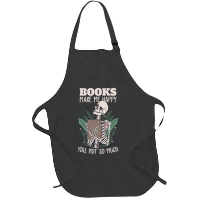 Books Make Me Happy You Not So Much Funny Book Nerd Skeleton Full-Length Apron With Pockets