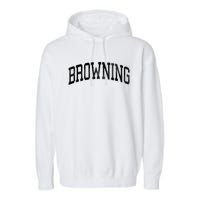 Browning Montana Mt Vintage Athletic Sports Design Long Sleeve T Garment-Dyed Fleece Hoodie