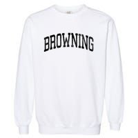 Browning Montana Mt Vintage Athletic Sports Design Long Sleeve T Garment-Dyed Sweatshirt