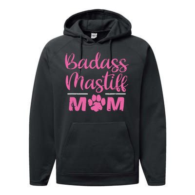 Badass Mastiff Mom Funny Dog Lover Pet Owner Performance Fleece Hoodie