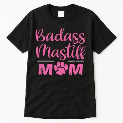 Badass Mastiff Mom Funny Dog Lover Pet Owner Tall T-Shirt