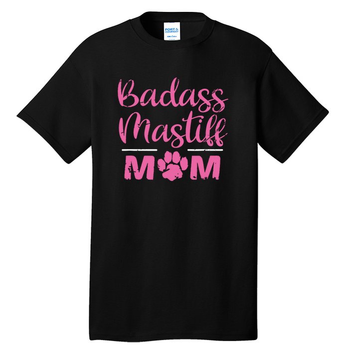 Badass Mastiff Mom Funny Dog Lover Pet Owner Tall T-Shirt