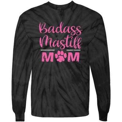 Badass Mastiff Mom Funny Dog Lover Pet Owner Tie-Dye Long Sleeve Shirt