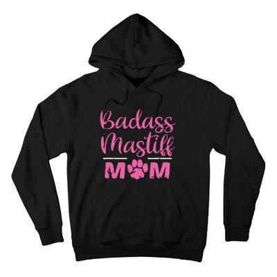 Badass Mastiff Mom Funny Dog Lover Pet Owner Tall Hoodie