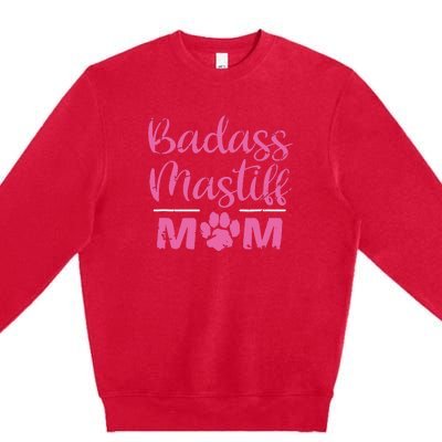 Badass Mastiff Mom Funny Dog Lover Pet Owner Premium Crewneck Sweatshirt