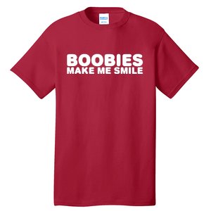 Boobies Make Me Smile Funny Adult Humor Tall T-Shirt